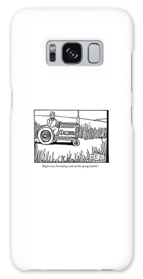 Galaxy Case - Right Now, I'm Dealing With All This Spring by Bruce Eric Kaplan