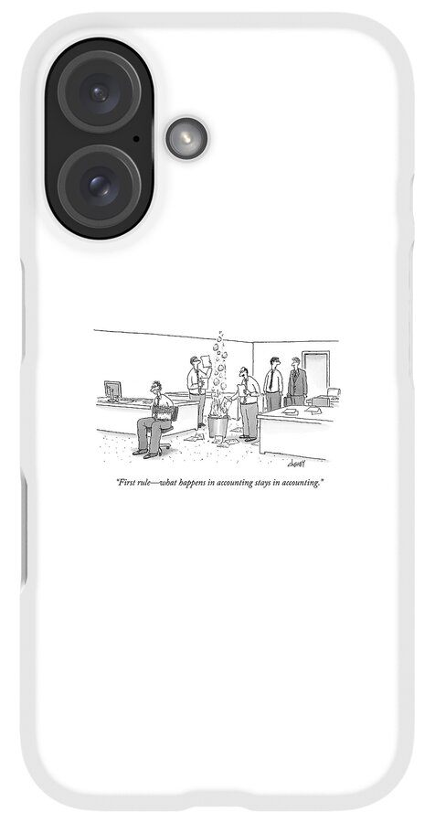 iPhone Case - First Rule - What Happens In Accounting Stays by Tom Cheney