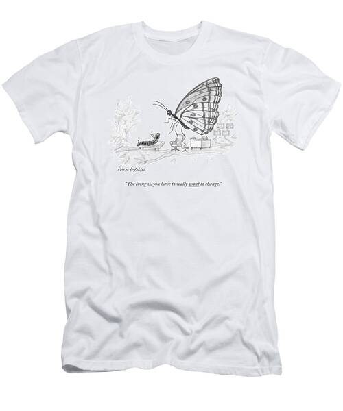 A Butterfly Speaks To A Caterpillar T-Shirt