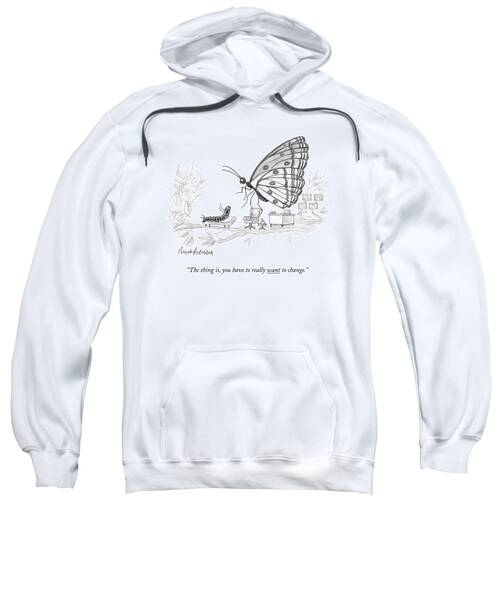 A Butterfly Speaks To A Caterpillar Sweatshirt