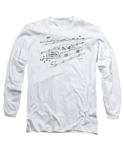 A Couple Driving A Car With A Still Married Sign Long Sleeve T-Shirt