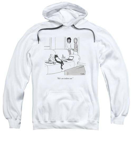 He's An Indoor Cat Sweatshirt