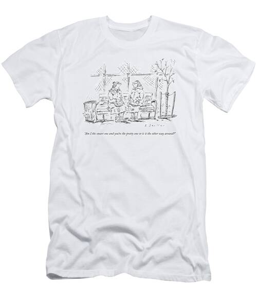 Am I The Smart One And You're The Pretty One Or T-Shirt