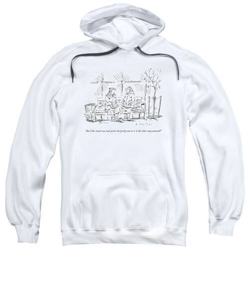 Am I The Smart One And You're The Pretty One Or Sweatshirt