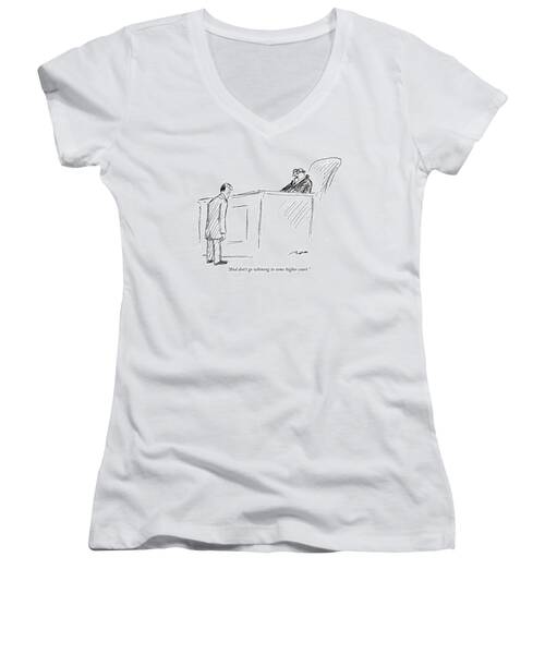 And Don't Go Whining To Some Higher Court Women's V-Neck