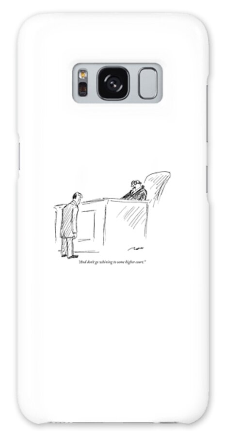 Galaxy Case - And Don't Go Whining To Some Higher Court by Al Ross