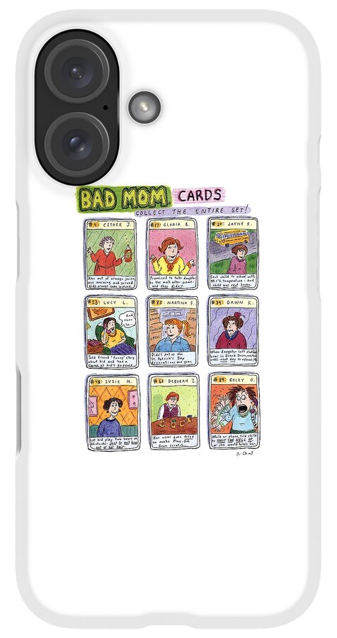 iPhone Case - Bad Mom Cards Collect The Whole Set by Roz Chast