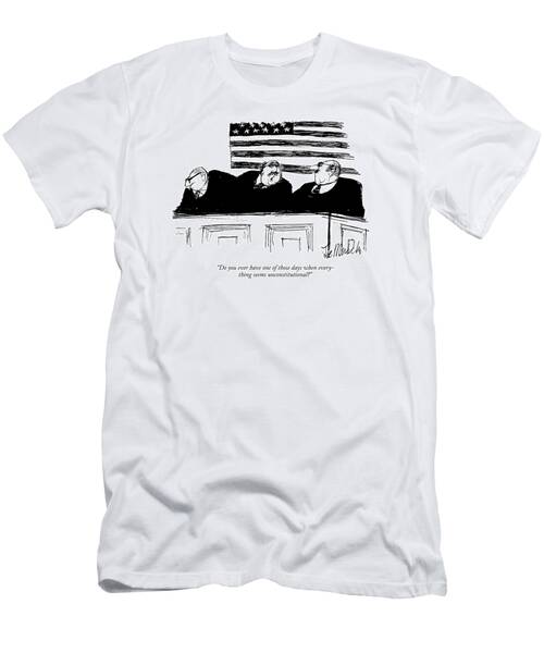 Do You Ever Have One Of Those Days When T-Shirt