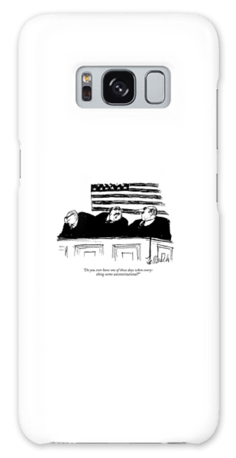 Galaxy Case - Do You Ever Have One Of Those Days When by Joseph Mirachi