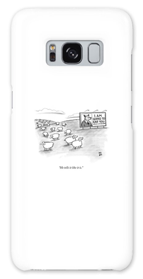 Galaxy Case - He Tells It Like It Is by Paul Noth