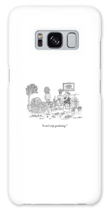 Galaxy Case - I Can't Stop Gardening by Victoria Roberts