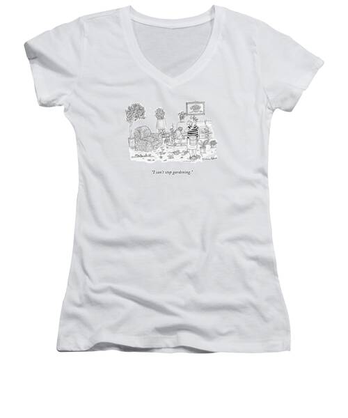 I Can't Stop Gardening Women's V-Neck
