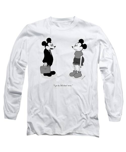 I Go By Michael Now Long Sleeve T-Shirt