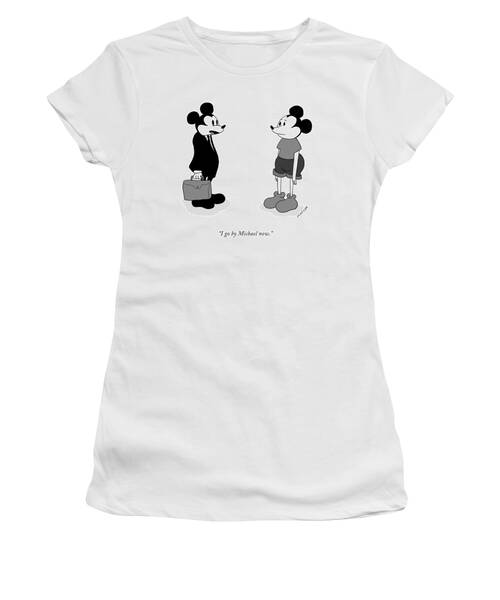 I Go By Michael Now Women's T-Shirt
