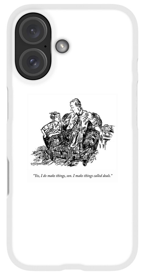 iPhone Case - I Make Deals by William Hamilton