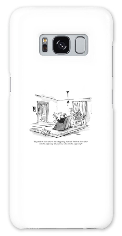 Galaxy Case - I'd Just Like To Know What In Hell Is Happening by George Booth