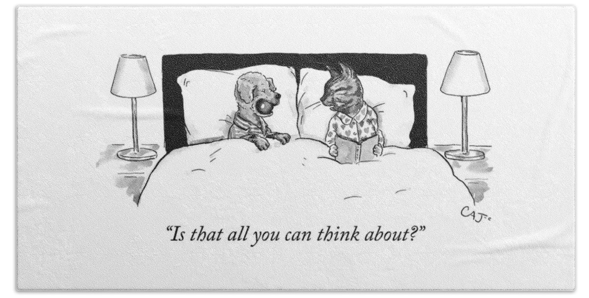 Is That All You Can Think About Bath Towel