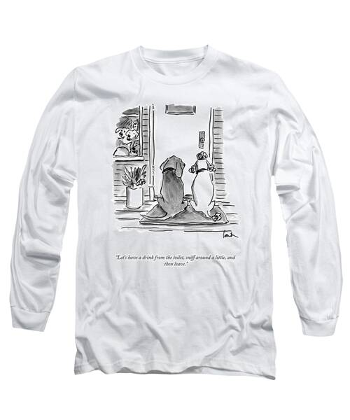 Let's Sniff Around A Little Long Sleeve T-Shirt