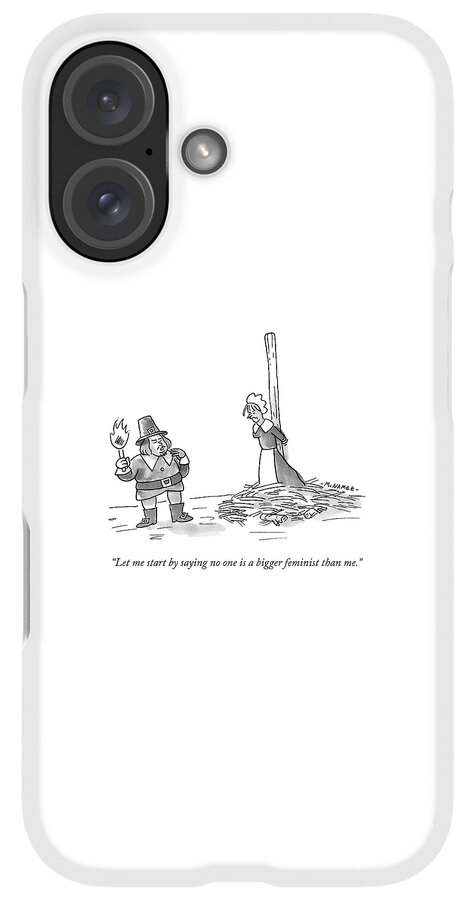 iPhone Case - No One Is A Bigger Feminist by John McNamee