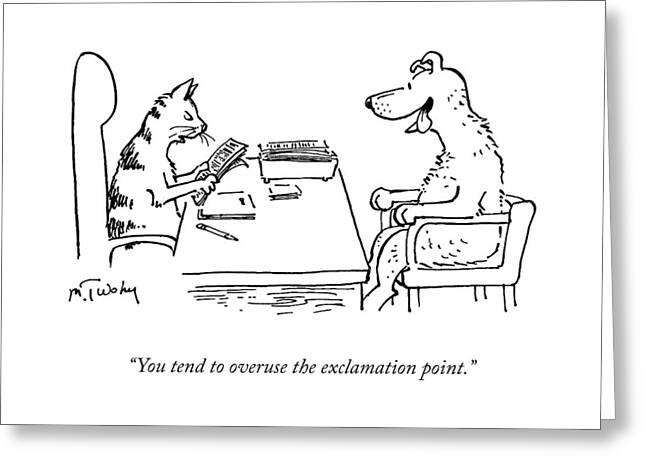 Overuse Of The Exclamation Point Greeting Card