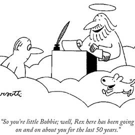 Rex here has been going on and on about you by Charles Barsotti