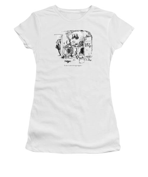 So This Is Where The Magic Happens Women's T-Shirt