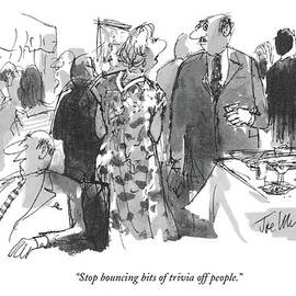 Stop Bouncing Bits Of Trivia Off People by Joseph Mirachi