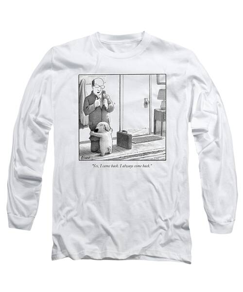 Yes I Came Back I Always Come Back Long Sleeve T-Shirt