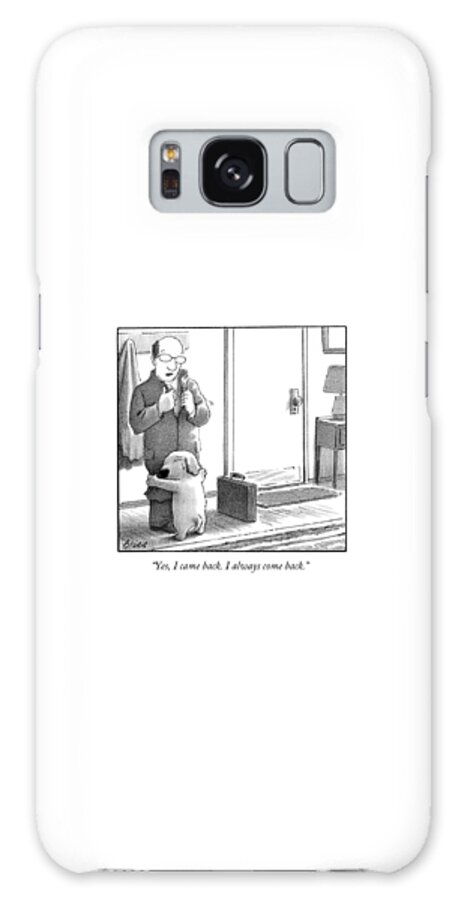 Galaxy Case - Yes I Came Back I Always Come Back by Harry Bliss