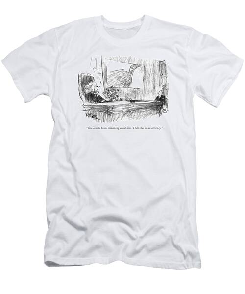 You Seem To Know Something About Law.  I Like T-Shirt